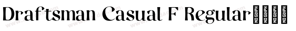 Draftsman Casual F Regular字体转换